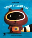 Kiss Ott� - Barni vil�got l�t