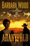 Barbara Wood - Aranyf�ld