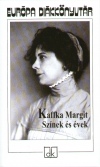 Kaffka Margit - Sz�nek �s �vek