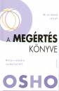Osho - A meg�rt�s k�nyve