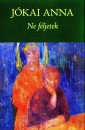 J�kai Anna - Ne f�ljetek