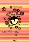 Ina May Gaskin - �tmutat� sz�l�shez