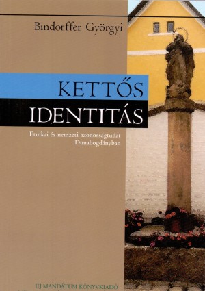 Bindorffer Gy�rgyi - Kett�s identit�s