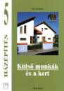 Ronald Meyer - H�z�p�t�s 5. - K�ls� munk�k �s a kert