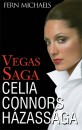 Fern Michaels - Vegas Saga - Celia Connors h�zass�ga