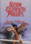 Susan Elizabeth Phillips - �lom, �des �lom