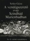Sz�cs G�za - A vend�gszeret� avagy Szindb�d Marienbadban