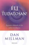 Dan Millman - �lj c�lTudatosan!