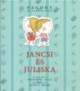 Carl Wilhelm Grimm - Jacob Grimm - Mosonyi Aliz - Jancsi �s Juliska