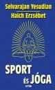 Haich Erzs�bet - Hunyadi Csaba Zsolt(Szerk.) - Selvarajan Yesudian - Sport �s j�ga