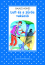 Bal�zs �gnes - Lufi �s a z�r�s vak�ci�