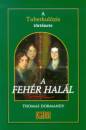 Thomas Dormandy - A feh�r hal�l - A Tuberkul�zis t�rt�nete