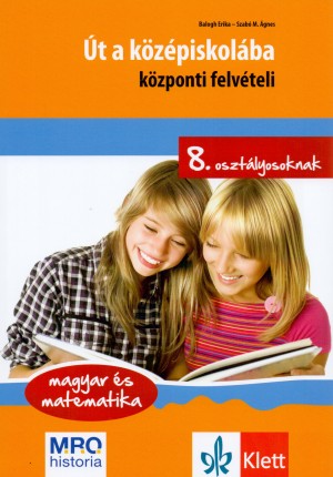 Balogh Erika - Szab� M. �gnes - �t a k�z�piskol�ba