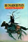 Kapocsy Gy�rgy - Korniss P�ter - Die ungarische puszta - kiskuns�g-hortob�gy