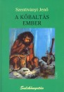 Szentiv�nyi Jen� - A k�balt�s ember