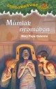 Mary Pope Osborne - M�mi�k nyom�ban