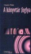 Hrask� P�ter - A k�nyvt�r foglya