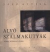 J�sz Attila - Alv� szalmakuty�k