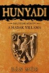 B�n M�r - Hunyadi 4. k�nyv - A hadak vill�ma