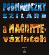 Podmaniczky Szil�rd - A Magritte-v�zlatok