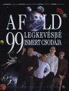 Hadh�zi L�szl� - Kov�cs Andr�s - Litkai Gergely - Pataki Bal�zs - A F�ld 99 legkev�sb� ismert csod�ja
