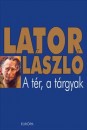 Ifj. Lator L�szl� - A t�r, a t�rgyak