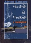 Arthur Ransome - Fecsk�k �s Frusk�k