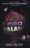 Eoin Colfer - Ja, �s m�g valami...