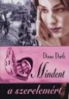 Diana Dorth - Mindent a szerelem�rt