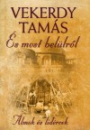 Vekerdy Tam�s - �s most bel�lr�l - �lmok �s lid�rcek