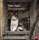 Nagy-K�l�zy Eszter - Polcz Alaine - Macskareg�ny