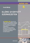 Teveli Mih�ly - El�re gy�rtott szerkezetek