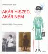 Janikovszky �va - Ak�r hiszed, ak�r nem