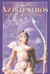 Sri Chinmoy - Az isteni h�s