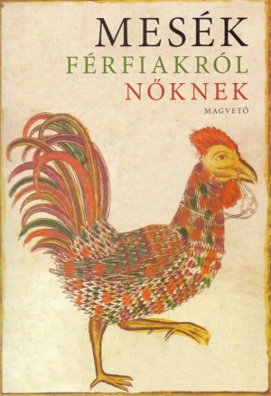 Boldizs�r Ildik�(�ssze�ll.) - Mes�k f�rfiakr�l n�knek