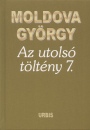 Moldova Gy�rgy - Az utols� t�lt�ny 7.