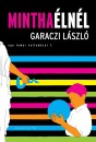 Garaczi L�szl� - Mintha �ln�l