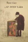 Joyce Cary - Az Isten l�ba