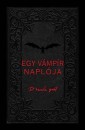 Dracula Gr�f - Hungler T�mea(Szerk.) - Egy v�mp�r napl�ja