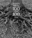 Radn�ti Mikl�s - T�th J�zsef(Szerk.) - Radn�ti Mikl�s 100 vers 100 k�p