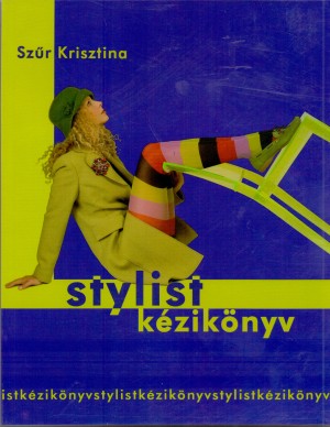 Sz�r Krisztina - Stylist k�zik�nyv