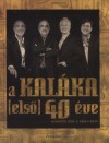 Horv�th Bence(Szerk.) - Lettner Krisztina(Szerk.) - Tak�cs M. J�zsef(Szerk.) - A Kal�ka (els�) 40 �ve