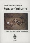 Trogmayer Ott� - �sat�si t�rt�netek