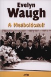 Evelyn Waugh - A megboldogult