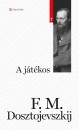 Fjodor Mihajlovics Dosztojevszkij - A j�t�kos