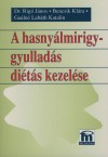 Bencsik Kl�ra - Ga�ln� Lab�th Katalin - Dr. Rig� J�nos - A hasny�lmirigy-gyullad�s di�t�s kezel�se