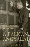 Dosek Rita - Tarj�nyi P�ter - A Balk�n Angyalai - II. k�tet