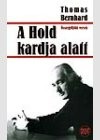 Thomas Bernhard - A Hold kardja alatt