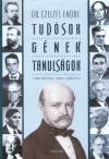 Dr. Czeizel Endre - Tud�sok - G�nek - Tanuls�gok
