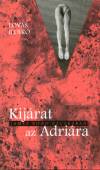 Lovas Ildik� - Kij�rat az Adri�ra